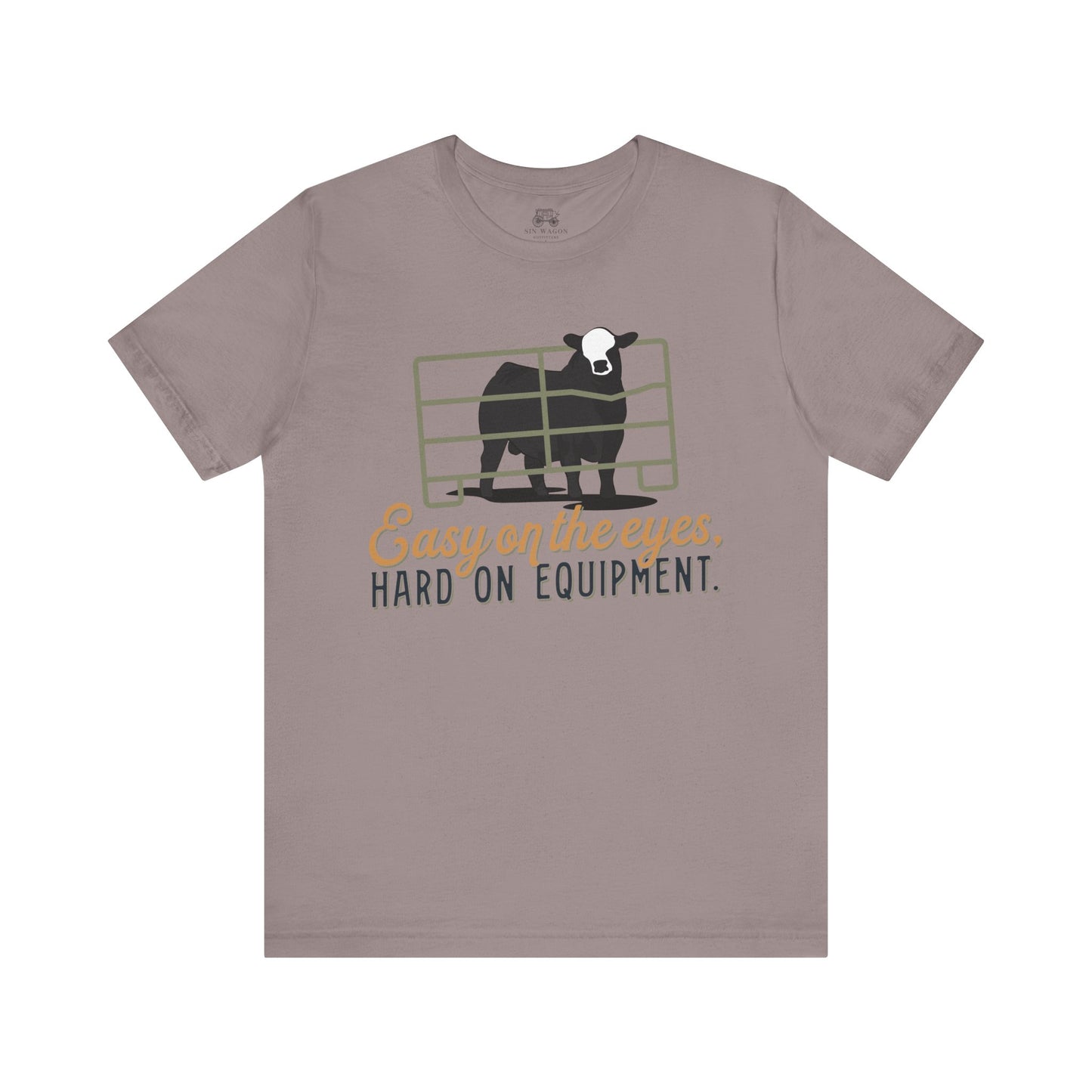 Easy on the eyes, Hard on Equipment Unisex T-Shirt