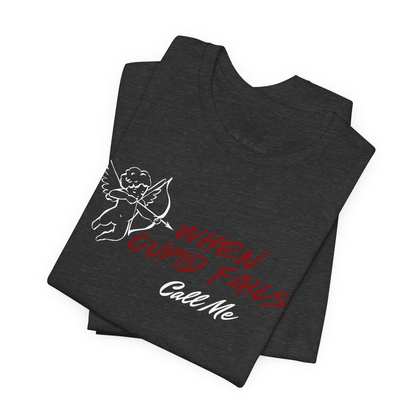 When Cupid Fails Tee — Call Me Unisex T-Shirt