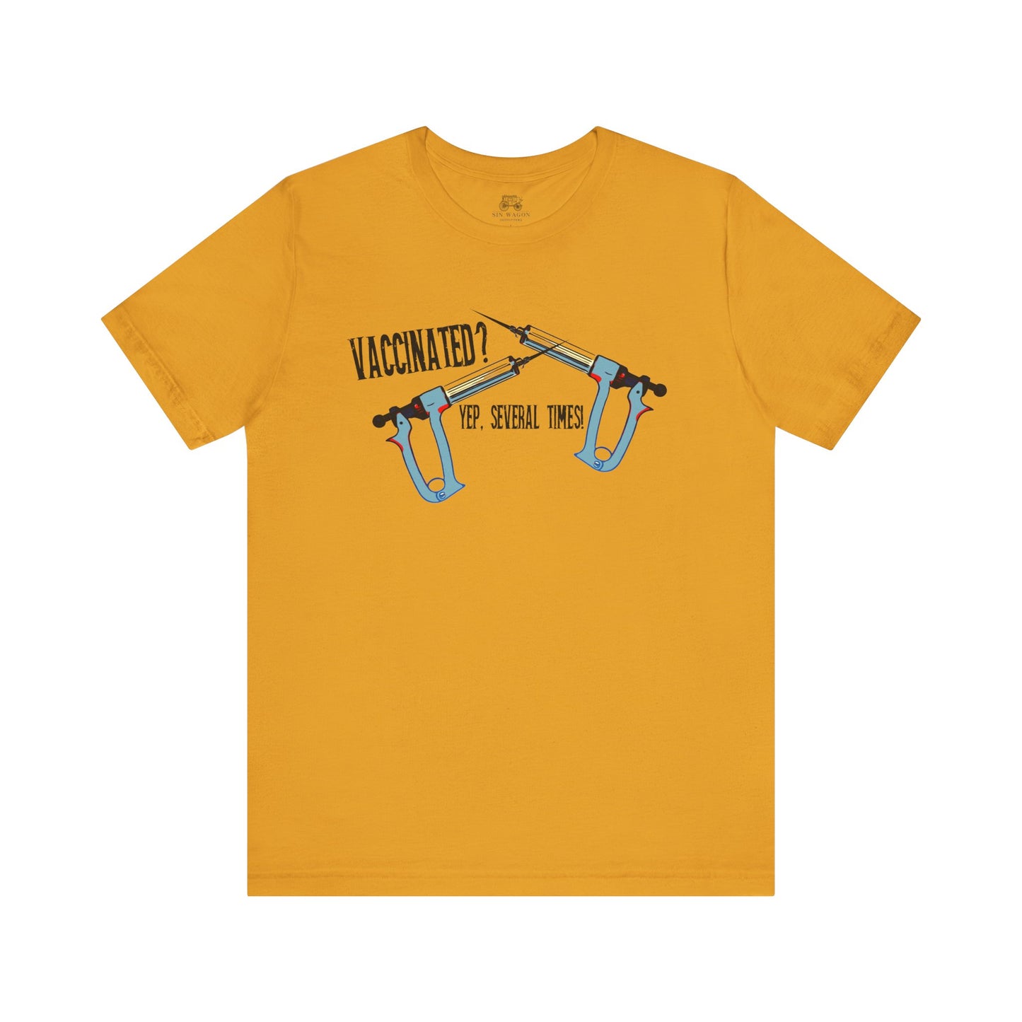 Funny Vaccination Quote Unisex Tee - "Vaccinated? Yep, Several Times"