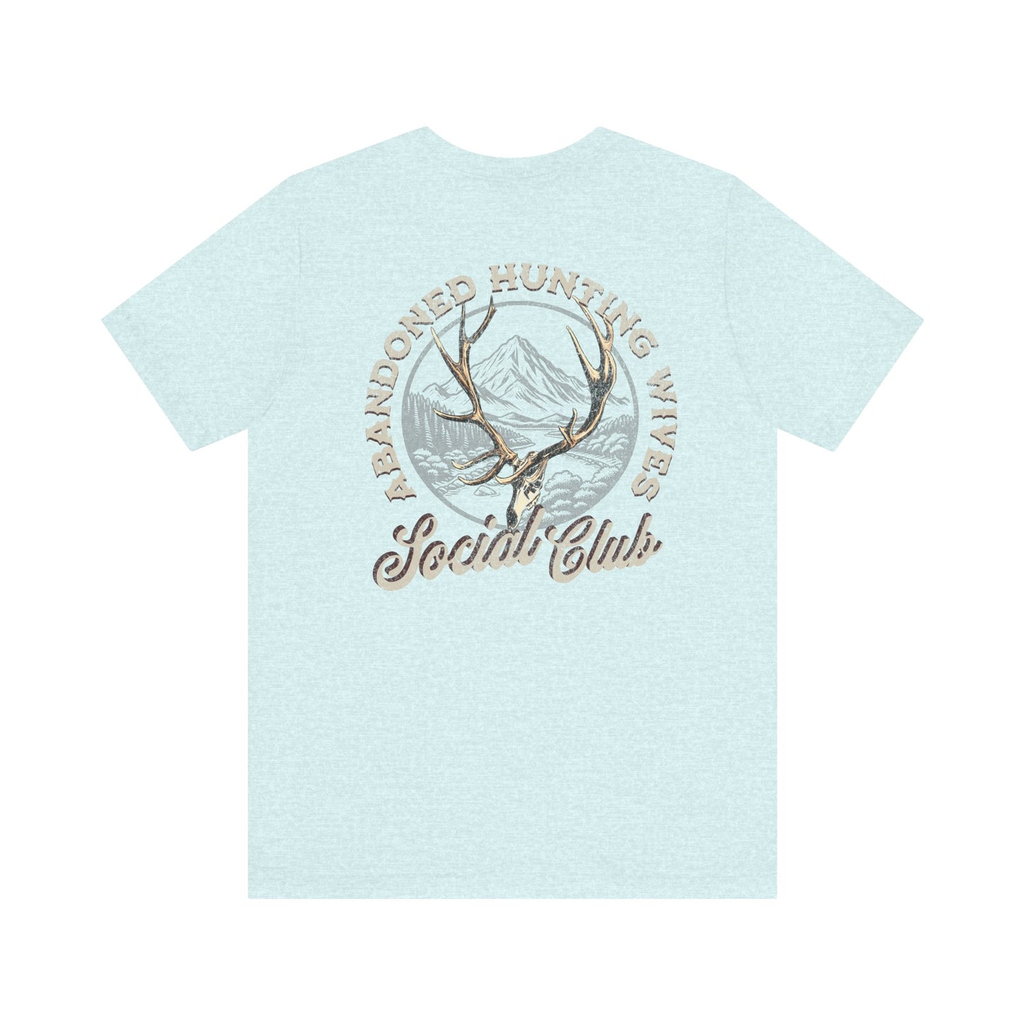 Abandoned Hunting Wives Social Club T-Shirt