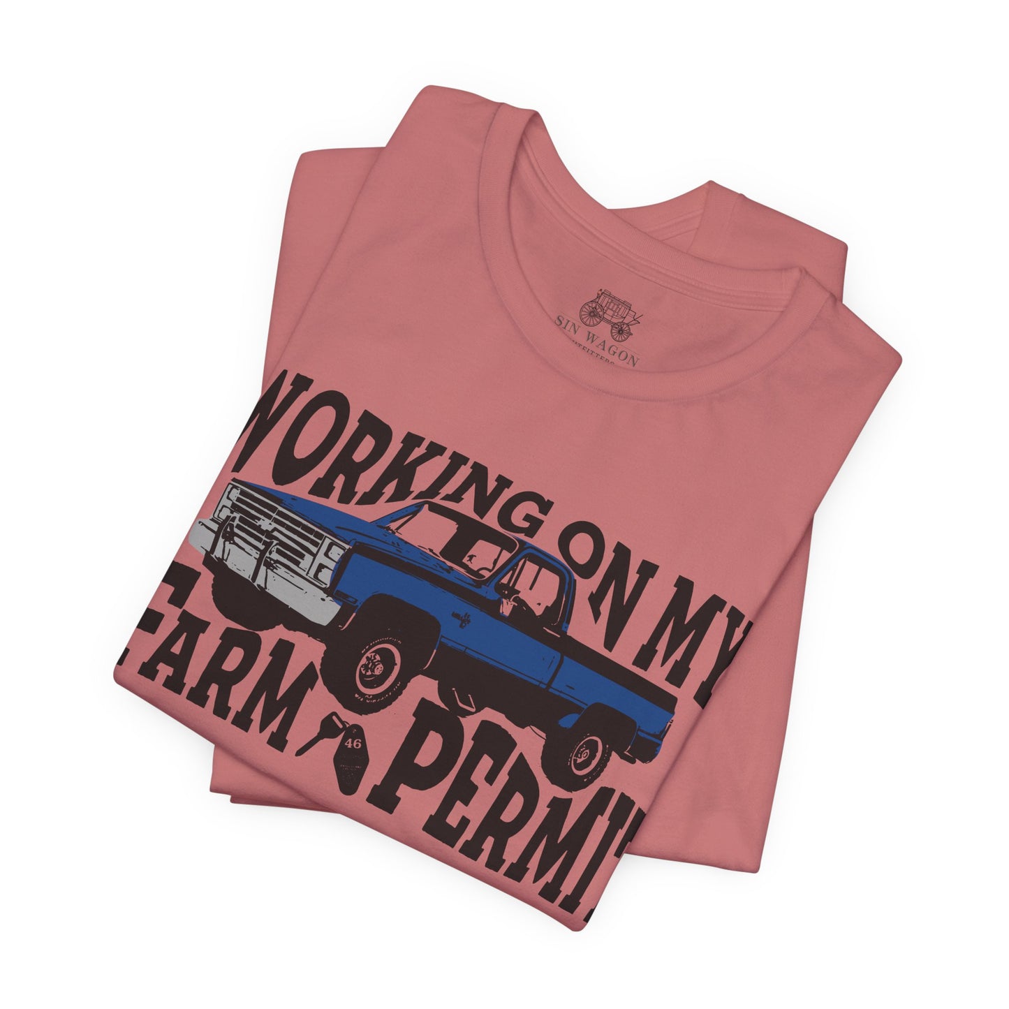 Working On My Farm Permit Unisex T-Shirt