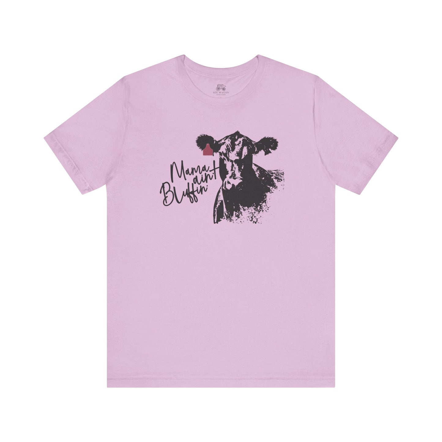 Mama Ain't Bluffin' Unisex T-Shirt