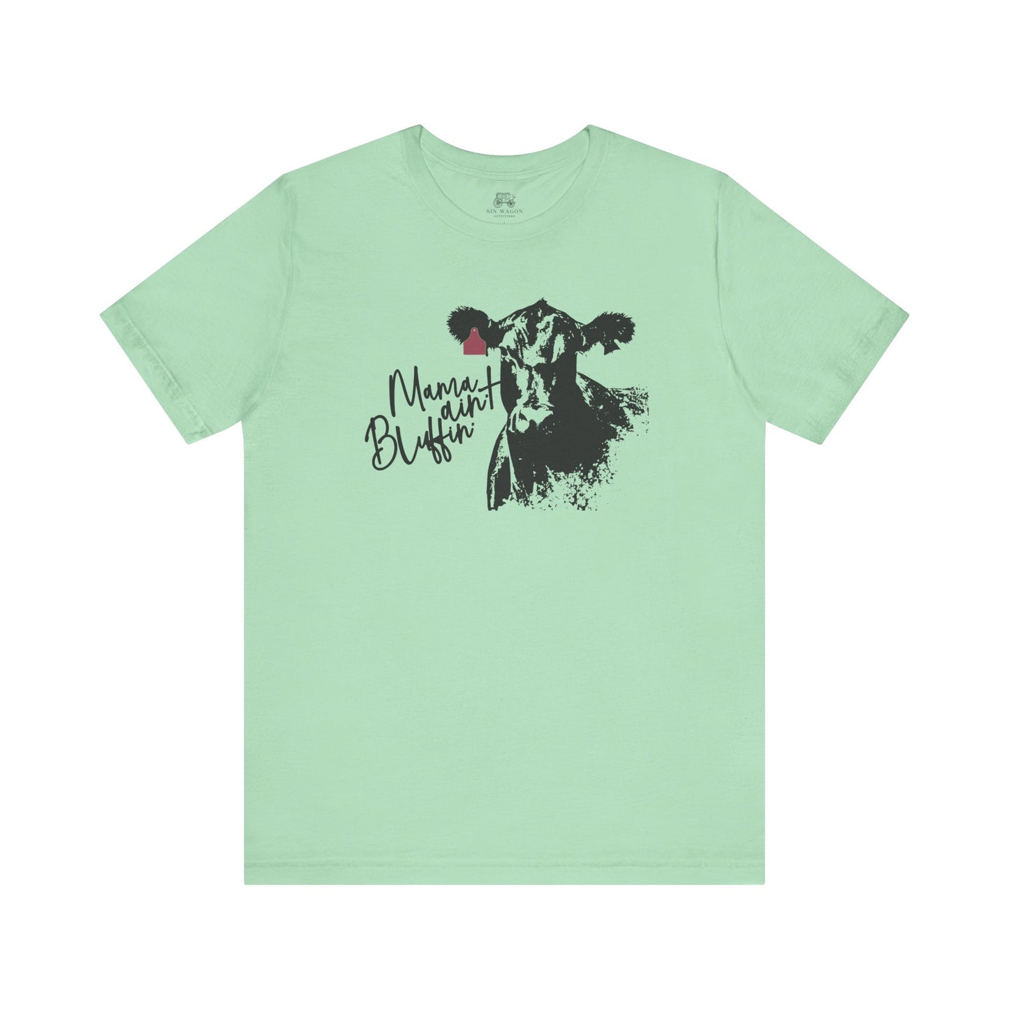 Mama Ain't Bluffin' Unisex T-Shirt