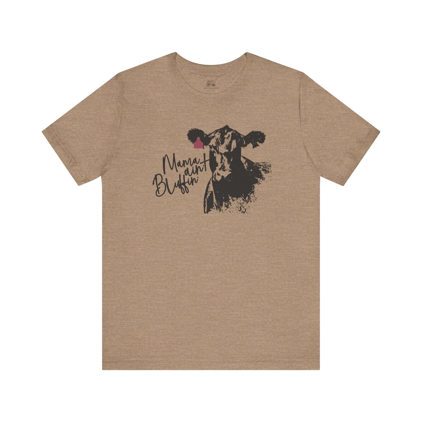 Mama Ain't Bluffin' Unisex T-Shirt