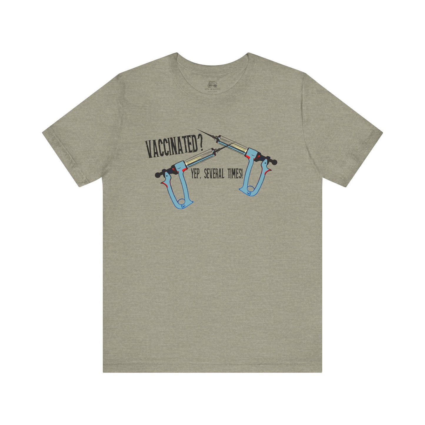Funny Vaccination Quote Unisex Tee - "Vaccinated? Yep, Several Times"