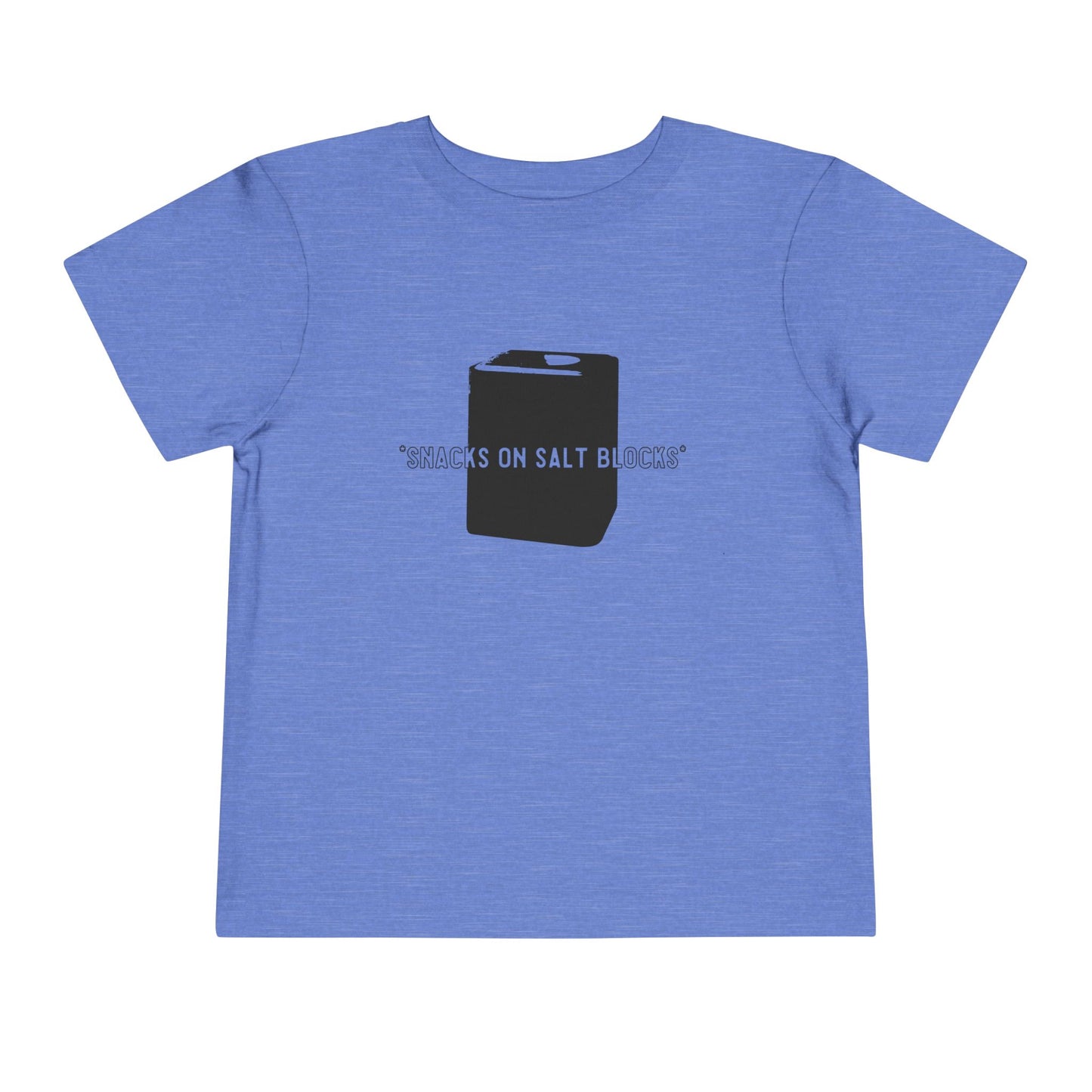 Snacks on Salt Blocks Toddler T- Shirt