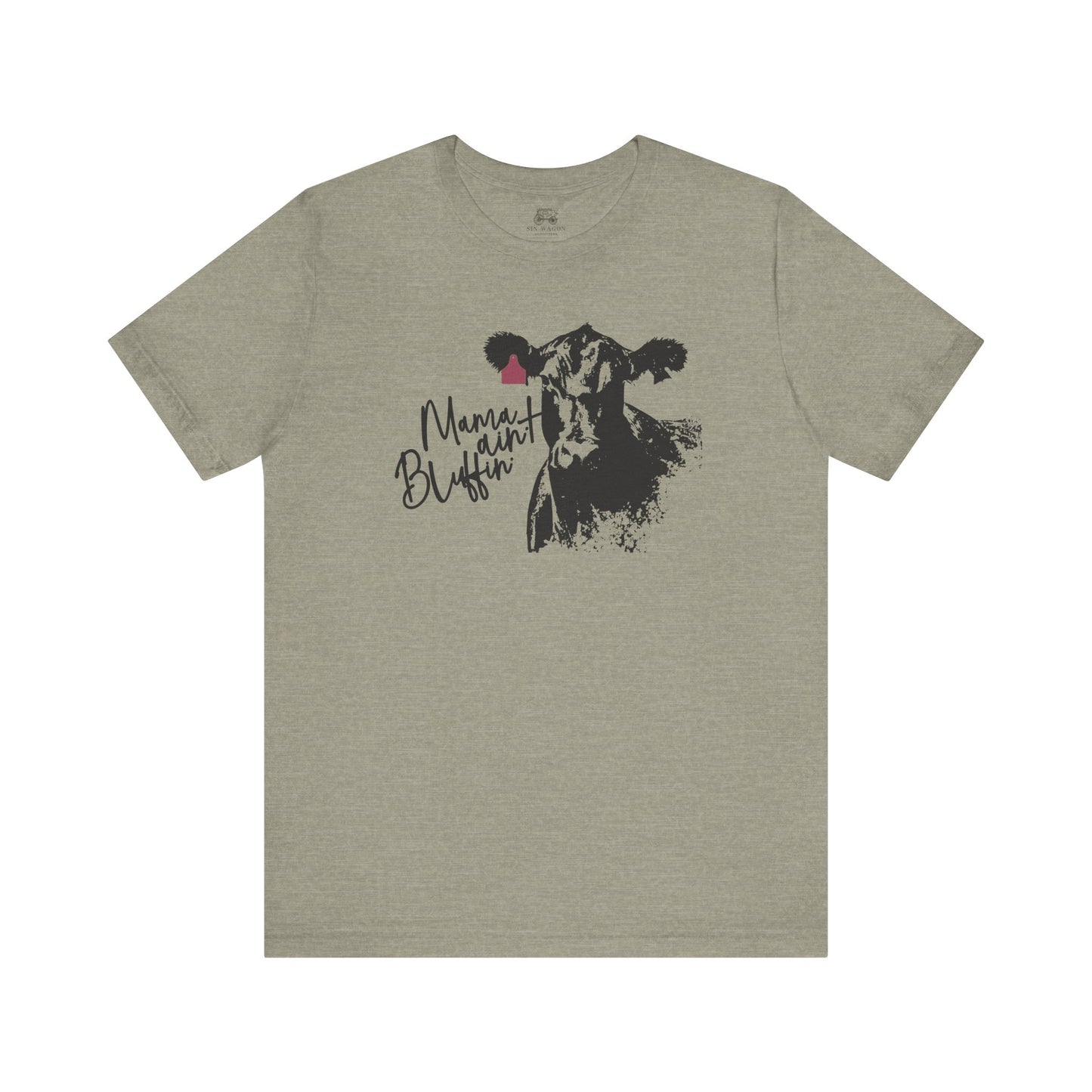 Mama Ain't Bluffin' Unisex T-Shirt