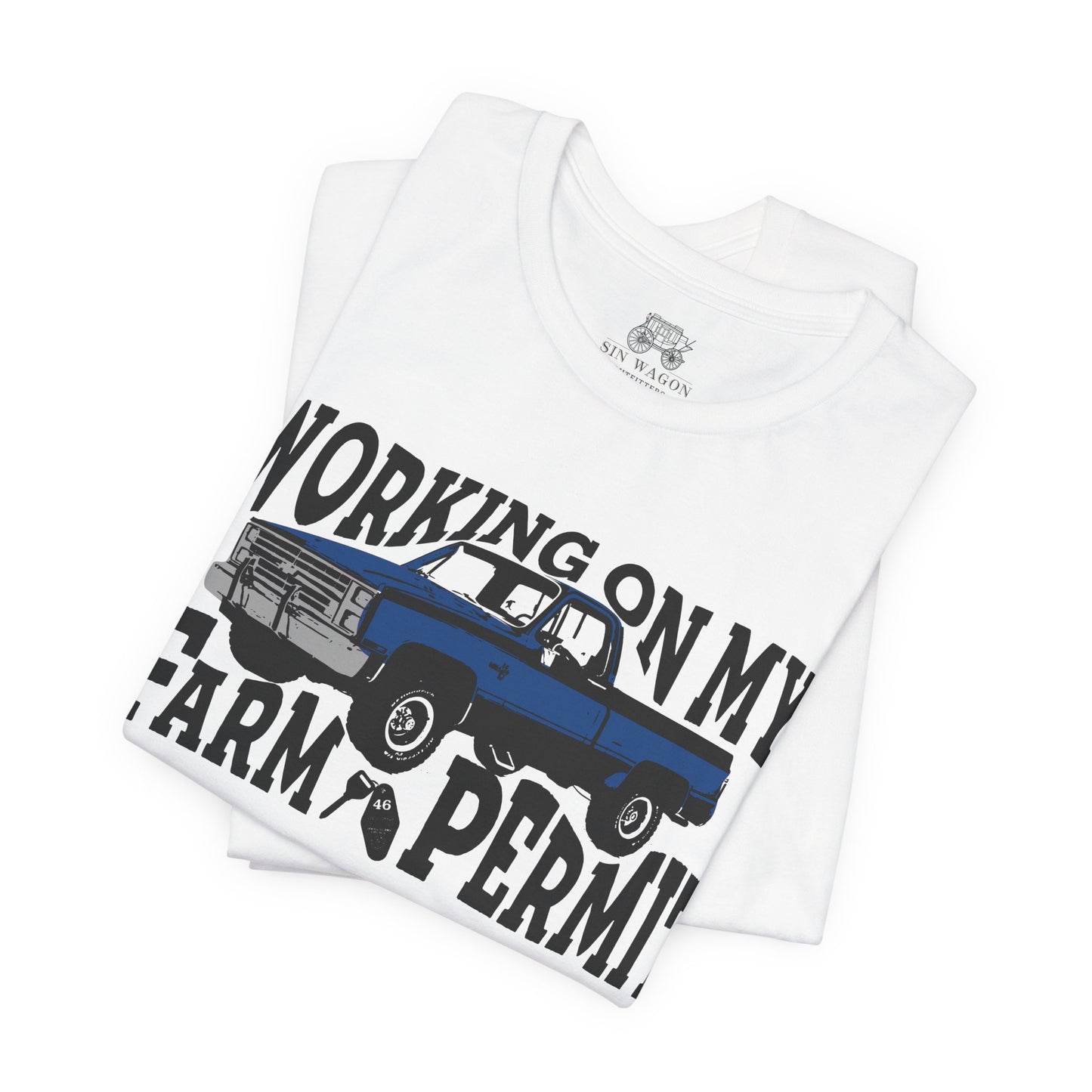 Working On My Farm Permit Unisex T-Shirt