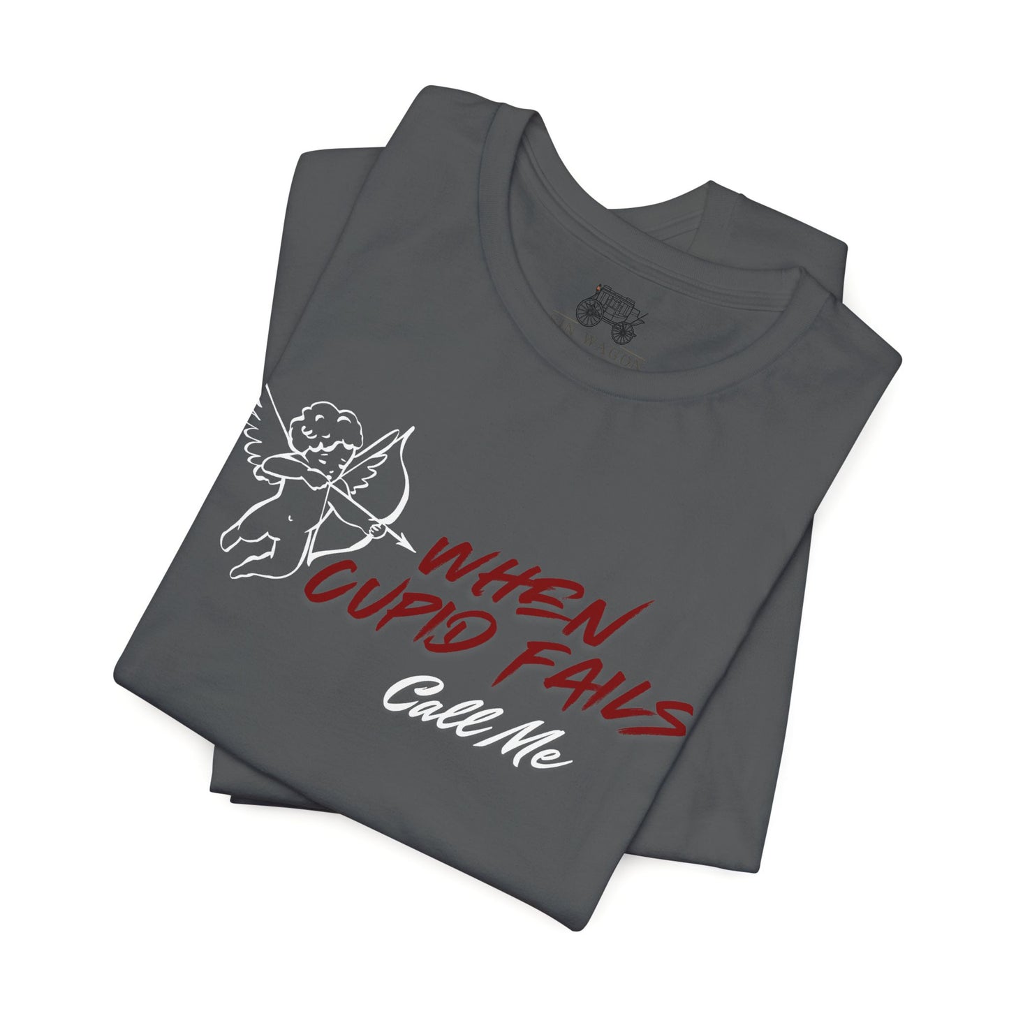 When Cupid Fails Tee — Call Me Unisex T-Shirt