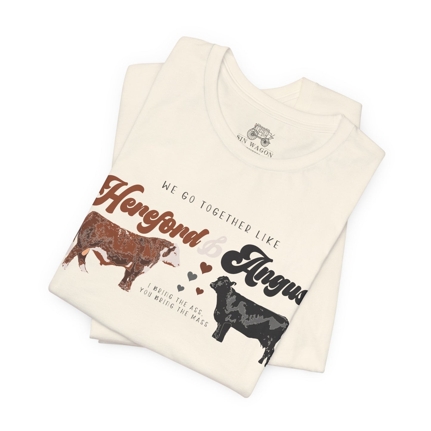 We go togetherr like Hereford & Angus T-Shirt