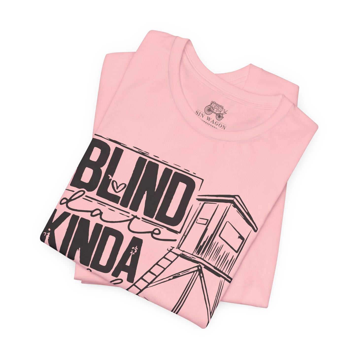 Blind Date Kinda Girl Unisex T-Shirt