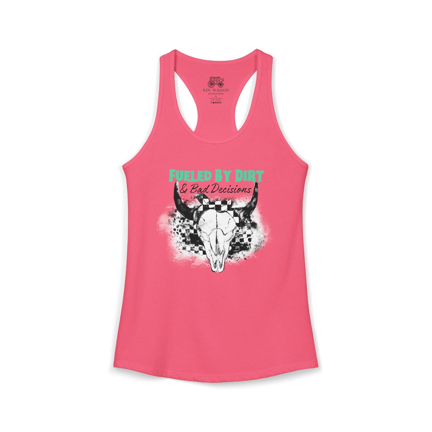 Fueled by Dirt and Bad Decisions Racerback Tank