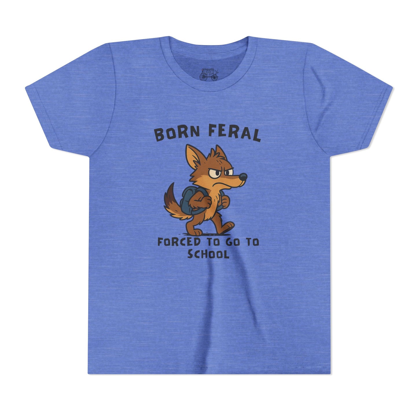 Born Feral but Forced to go to School Youth T-shirts