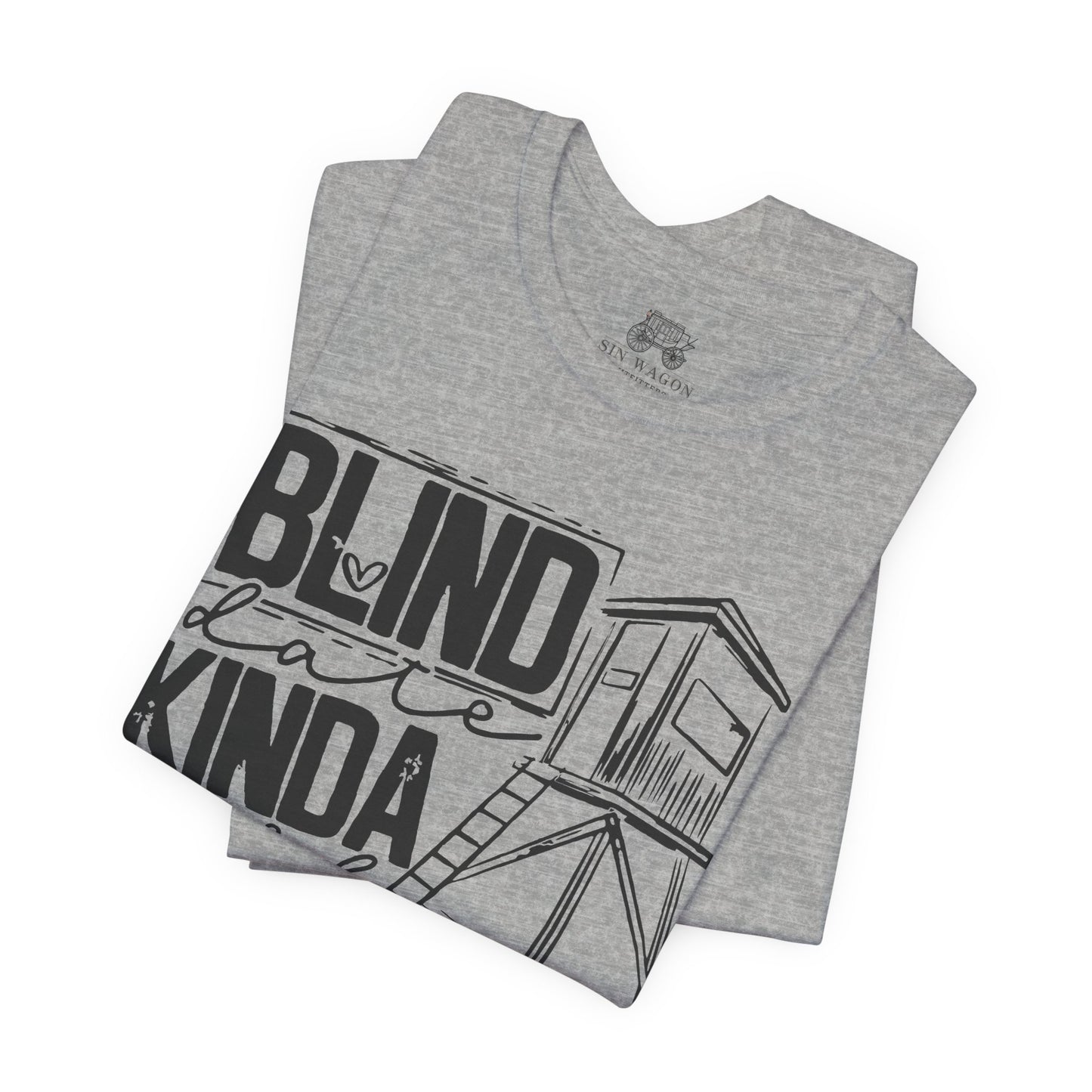 Blind Date Kinda Girl Unisex T-Shirt