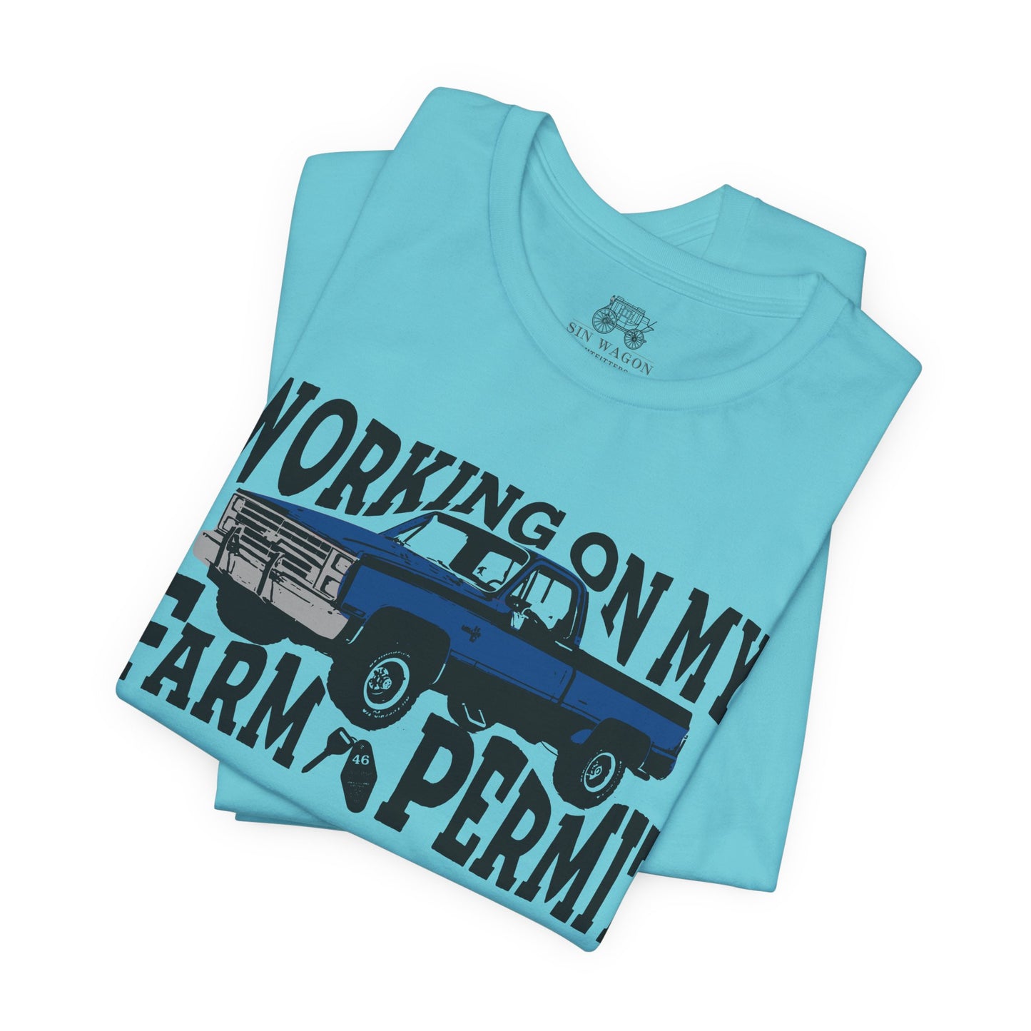 Working On My Farm Permit Unisex T-Shirt