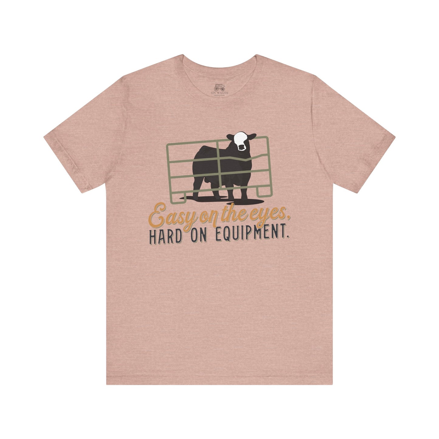 Easy on the eyes, Hard on Equipment Unisex T-Shirt