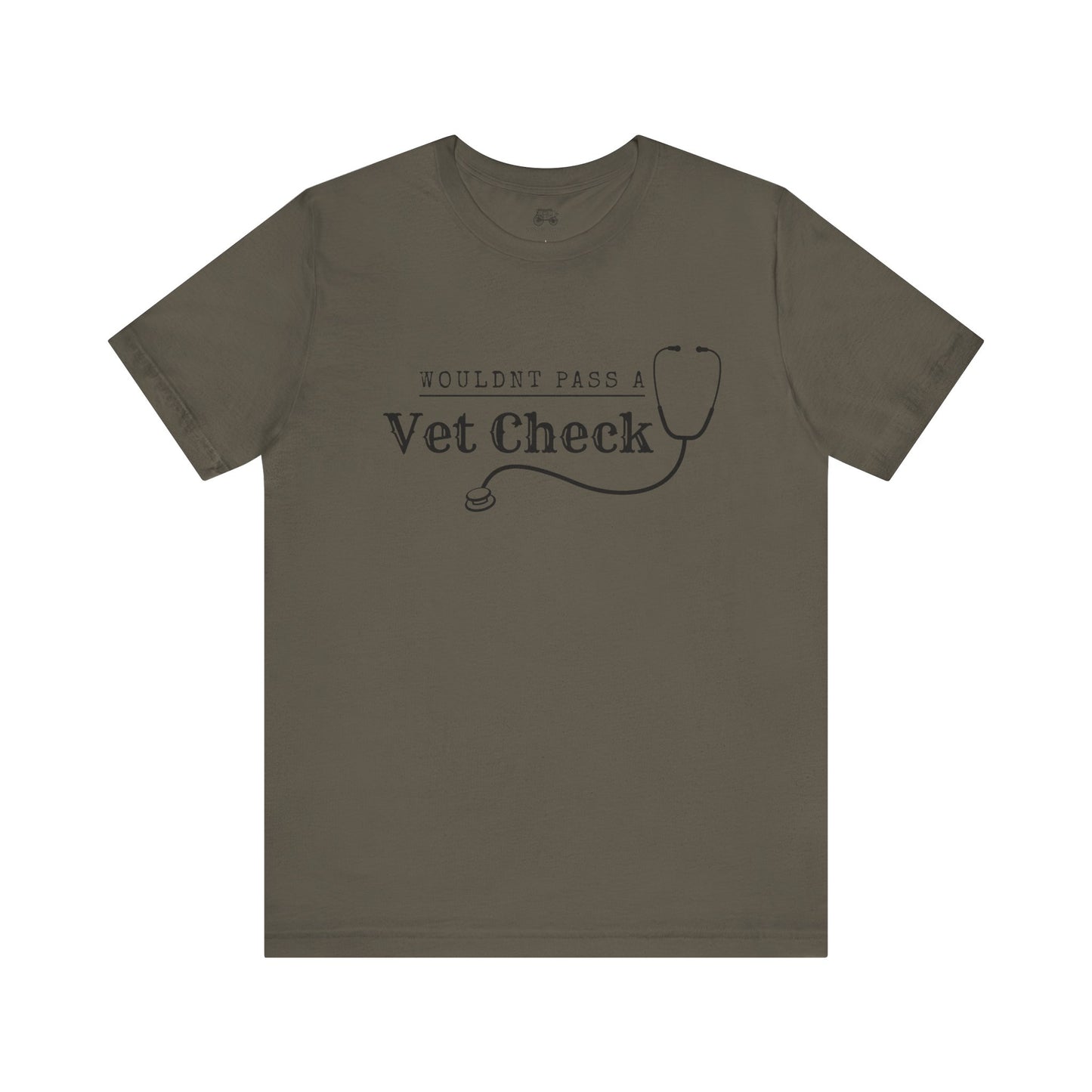 Wouldnt Pass a Vet Check T-Shirt