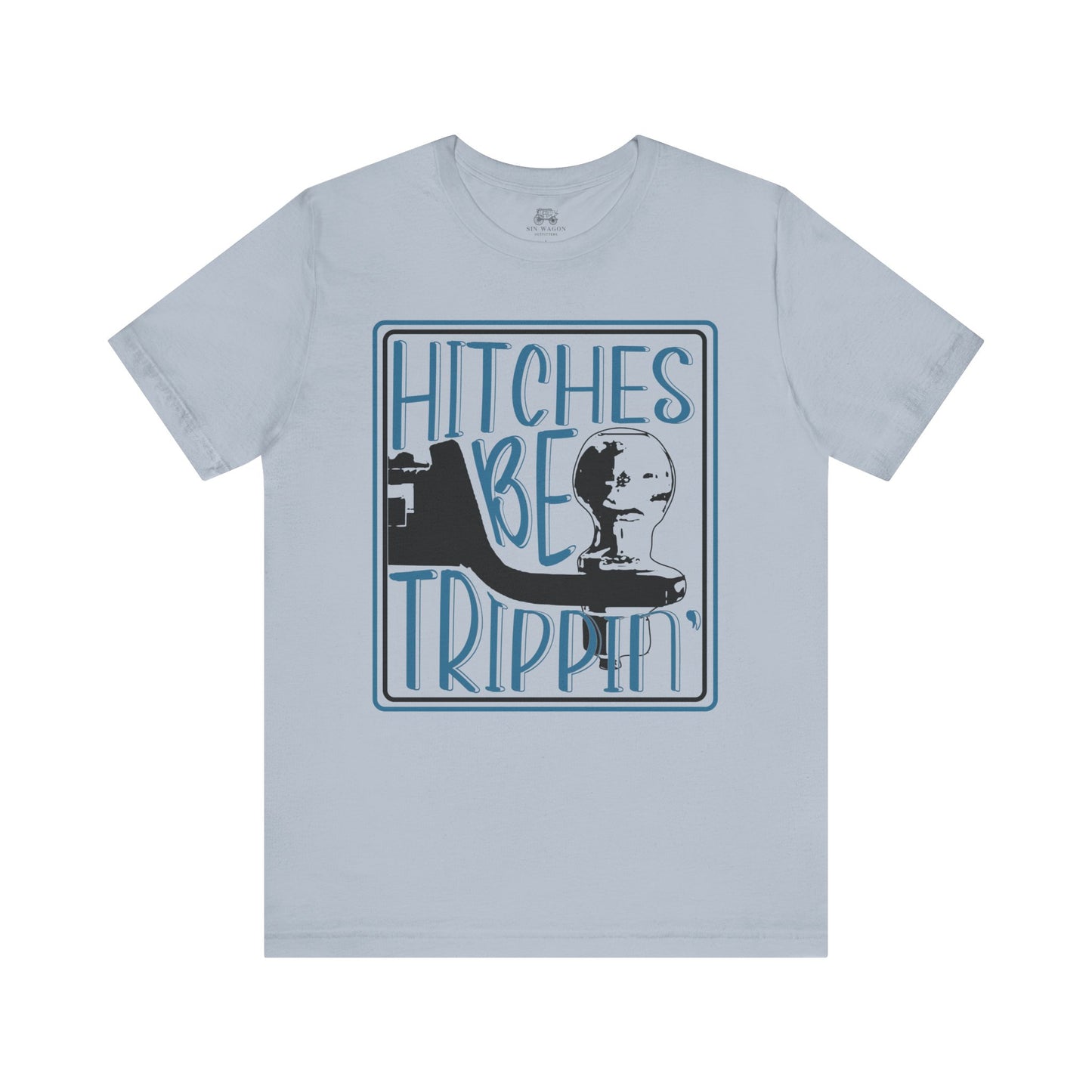 Hitches Be Trippin Unisex T-Shirt
