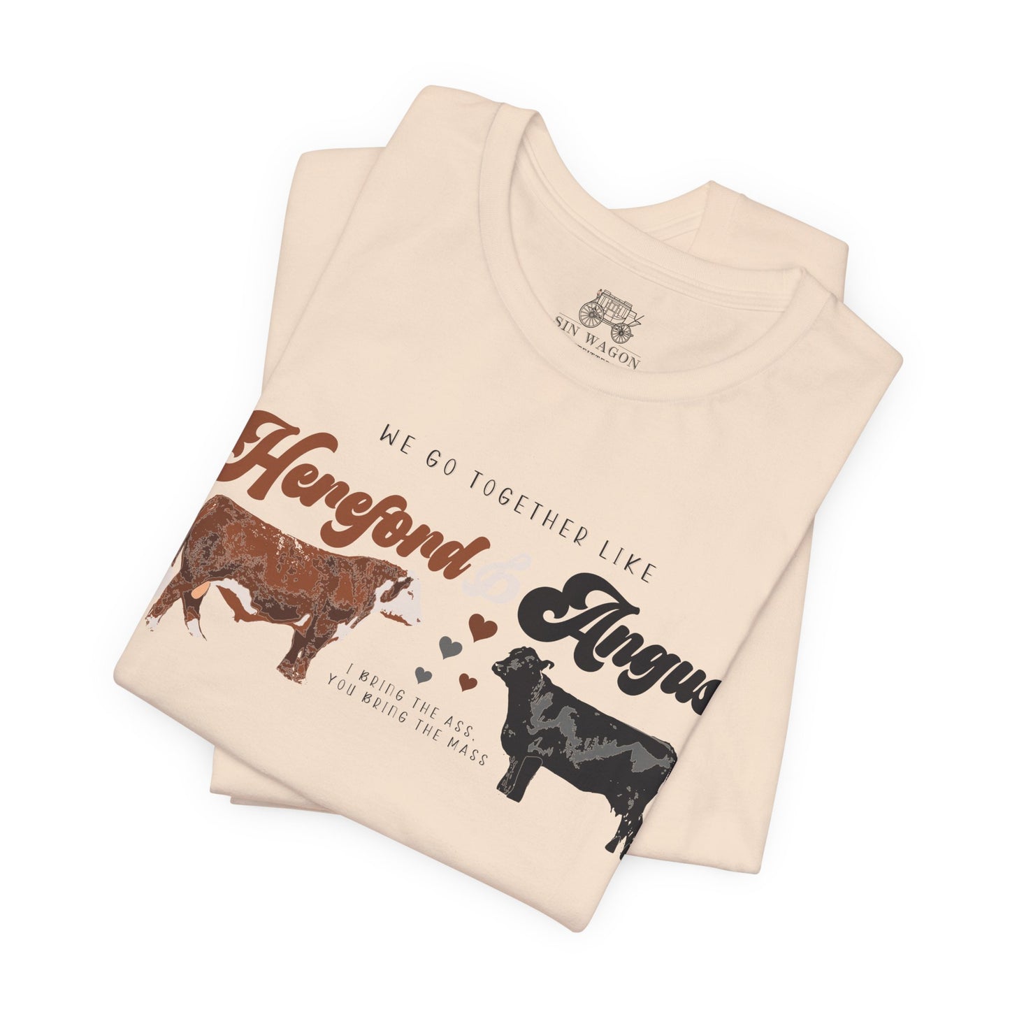 We go togetherr like Hereford & Angus T-Shirt