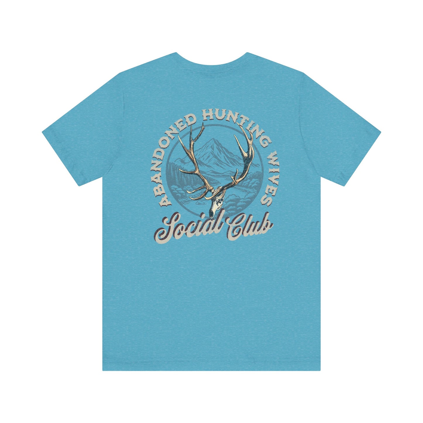 Abandoned Hunting Wives Social Club T-Shirt