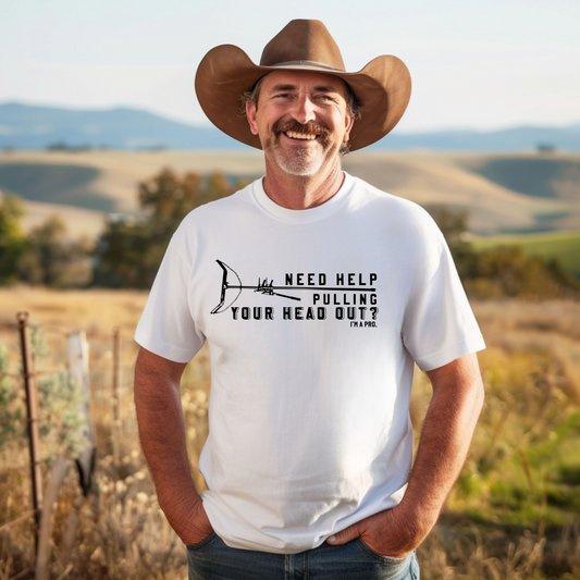 Need Help Pulling Your Head Out? Unisex T-Shirt
