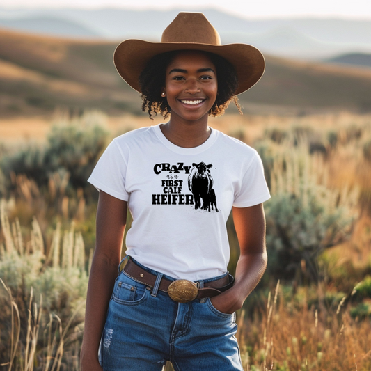 Crazy as a First Calf Heifer Unisex T-Shirt
