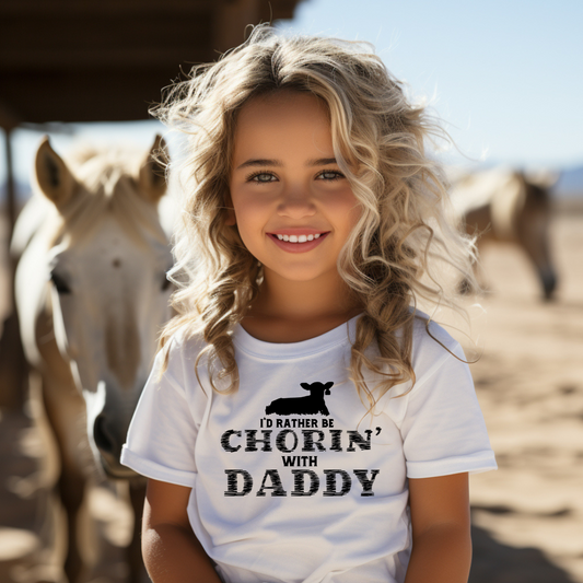 I'd Rather Be Chorin' With Daddy Toddler T-Shirt