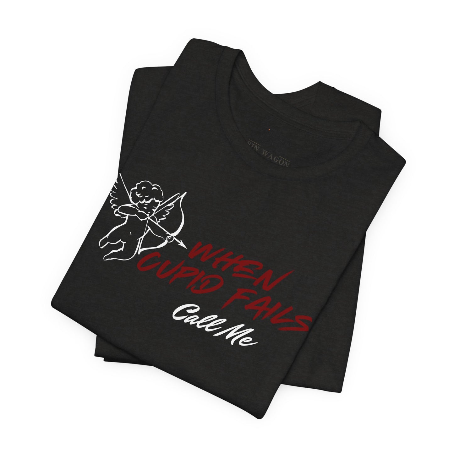 When Cupid Fails Tee — Call Me Unisex T-Shirt