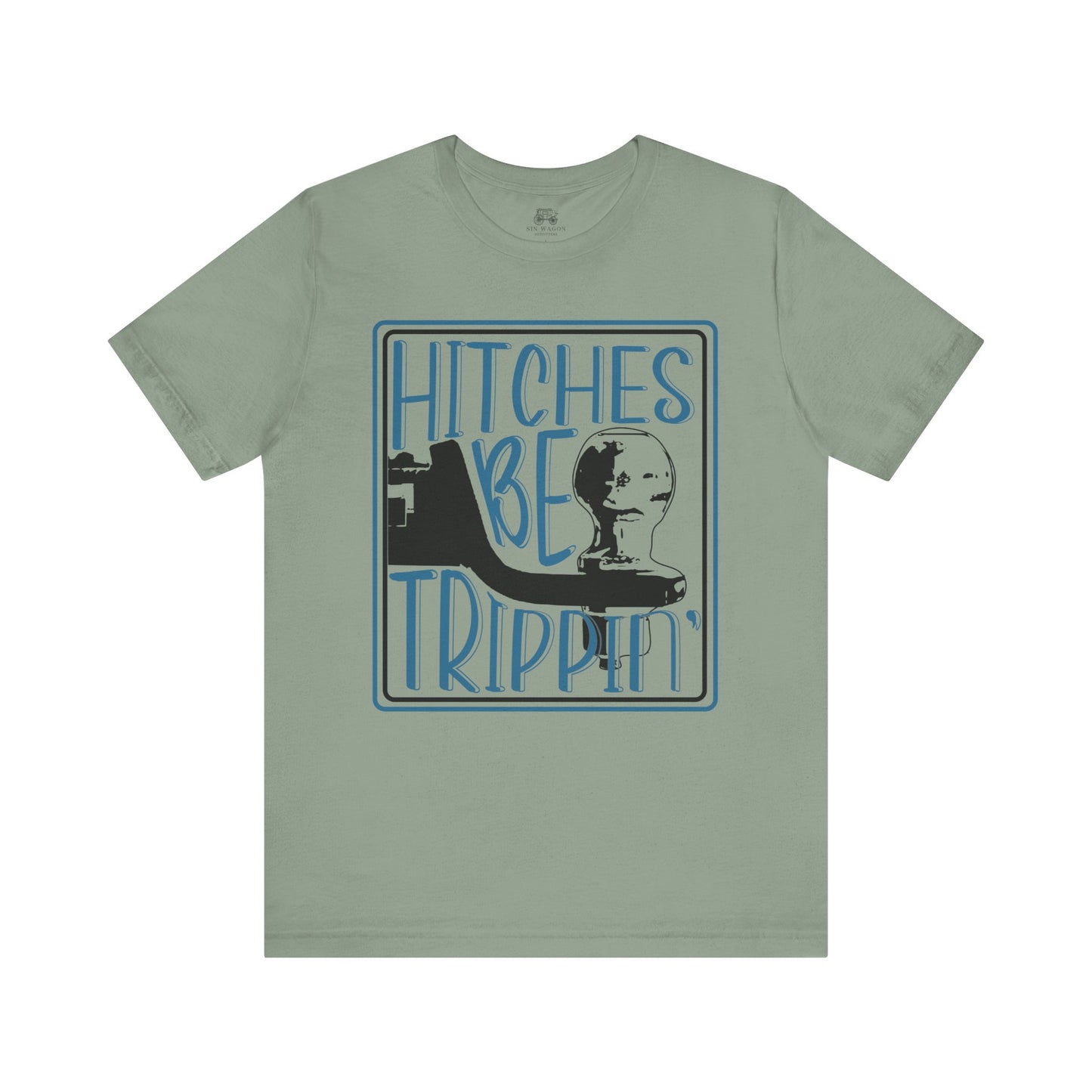 Hitches Be Trippin Unisex T-Shirt