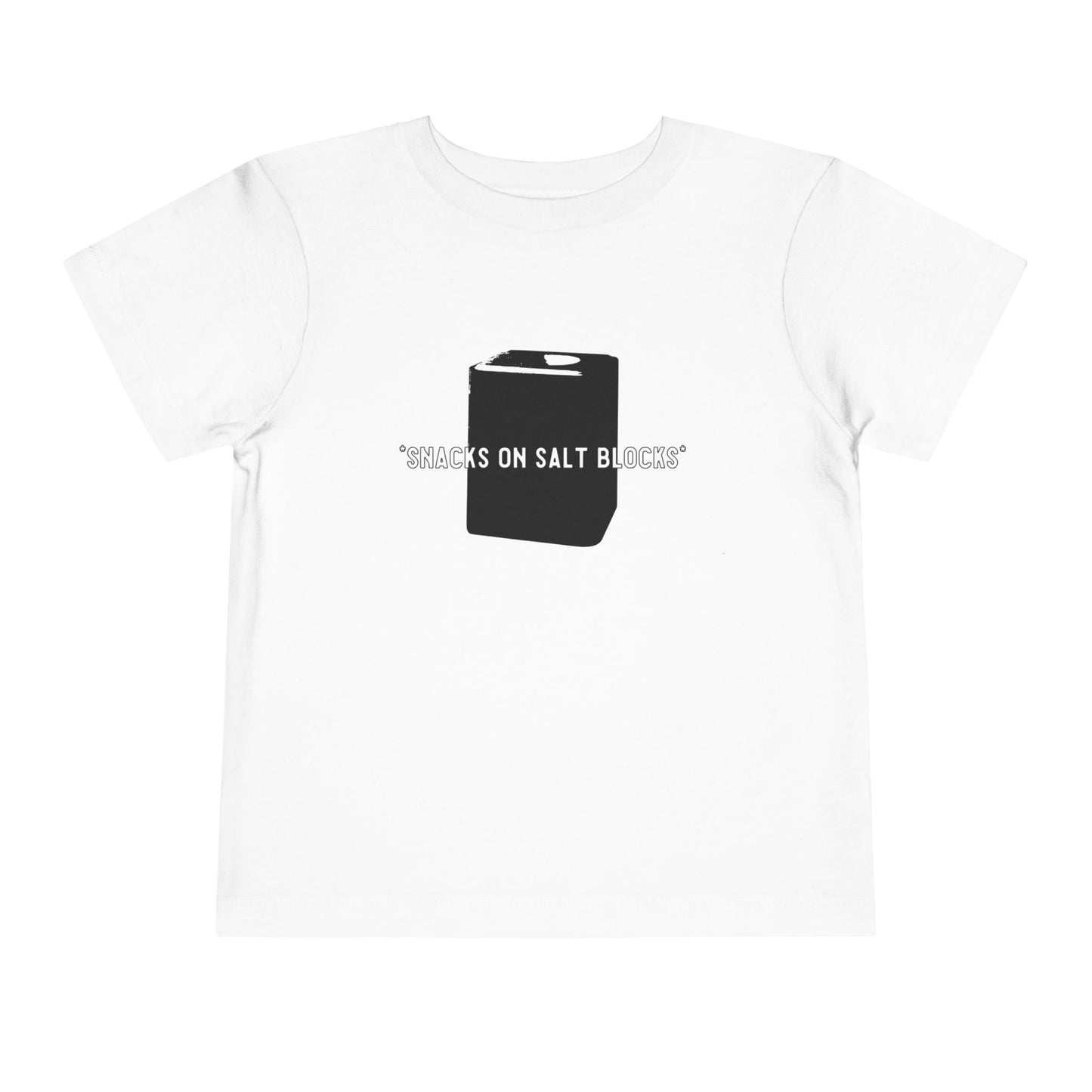 Snacks on Salt Blocks Toddler T- Shirt