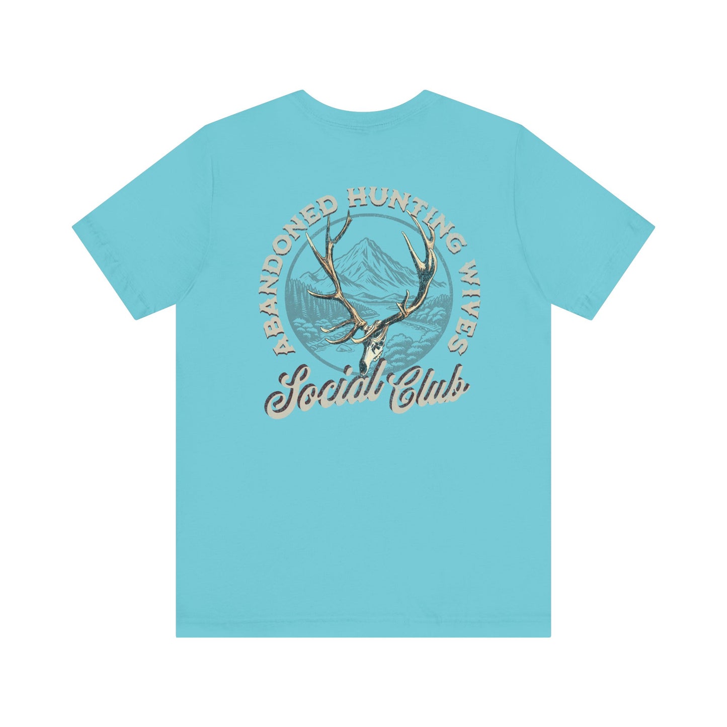 Abandoned Hunting Wives Social Club T-Shirt
