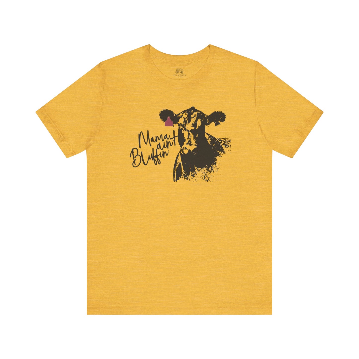 Mama Ain't Bluffin' Unisex T-Shirt