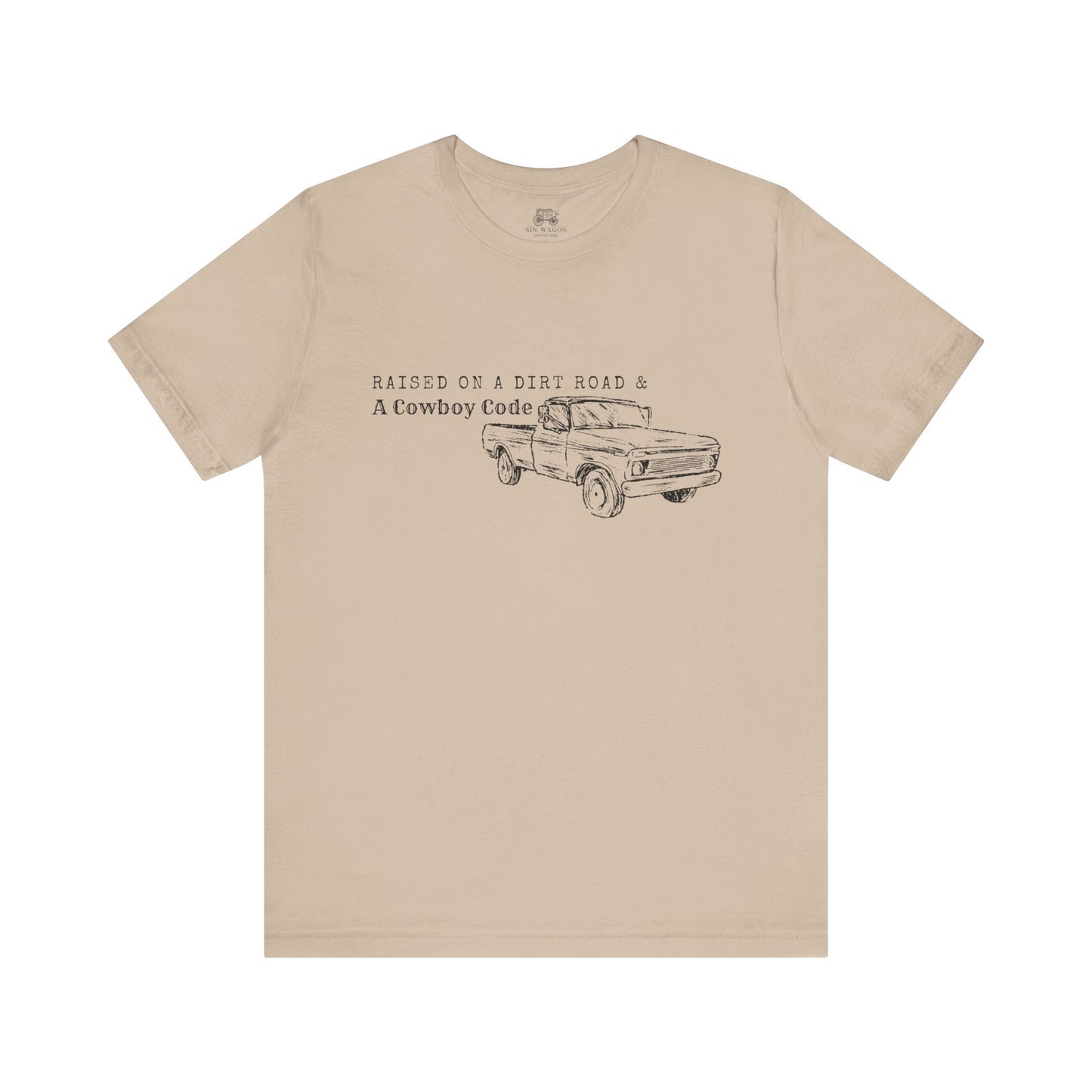 Raised on a Dirt Road and a Cowboy Code Unisex Tee