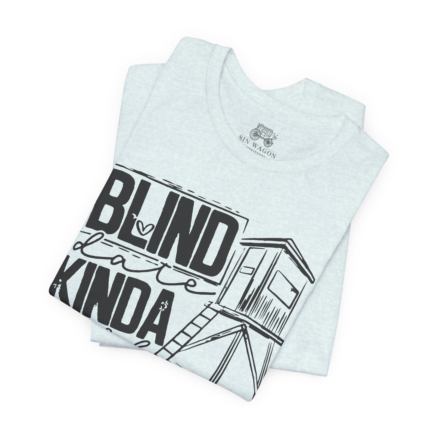 Blind Date Kinda Girl Unisex T-Shirt