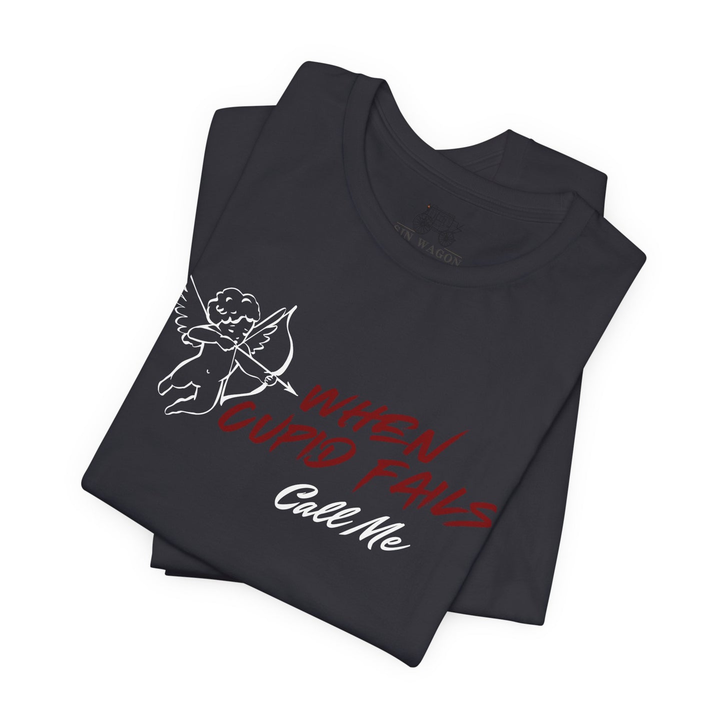 When Cupid Fails Tee — Call Me Unisex T-Shirt