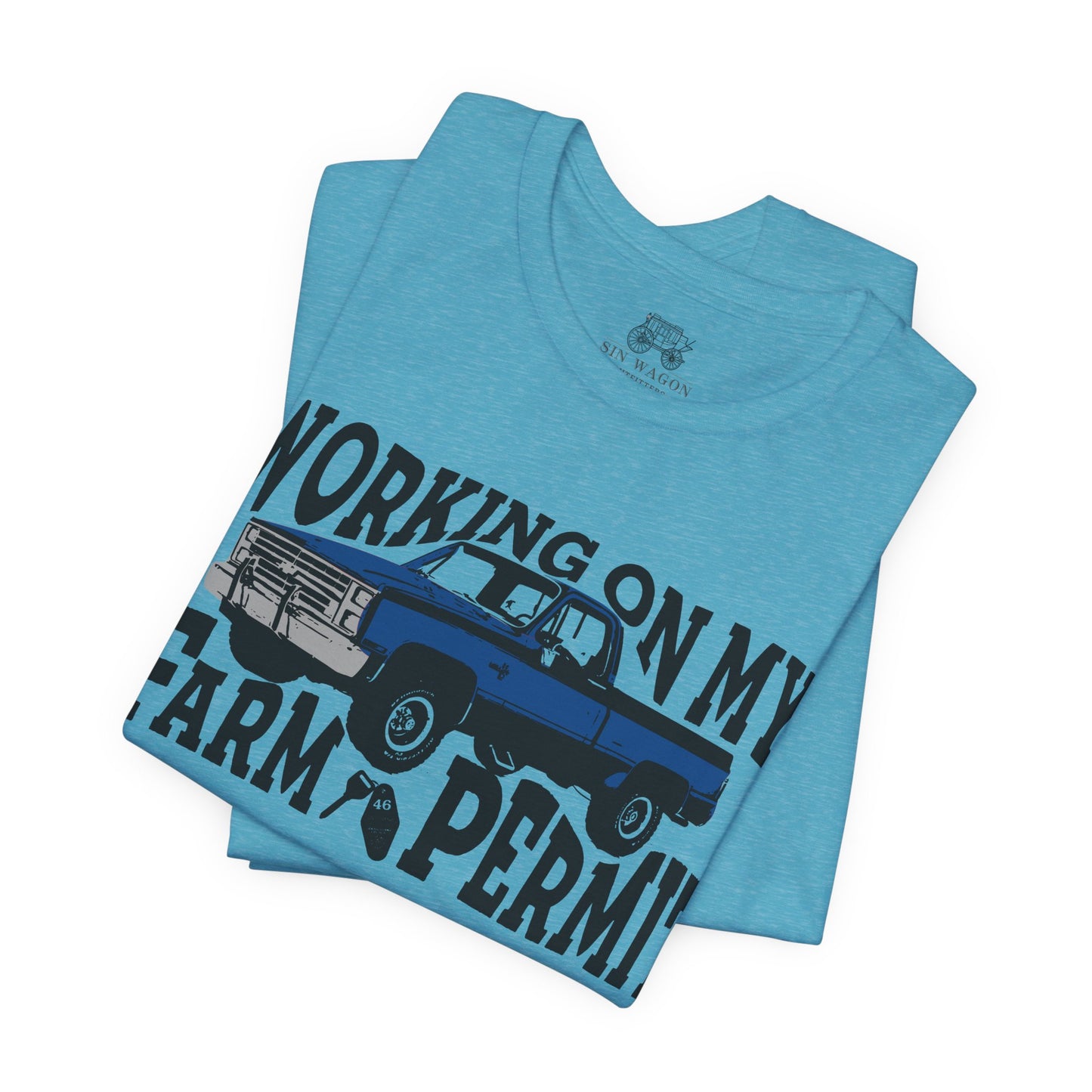 Working On My Farm Permit Unisex T-Shirt