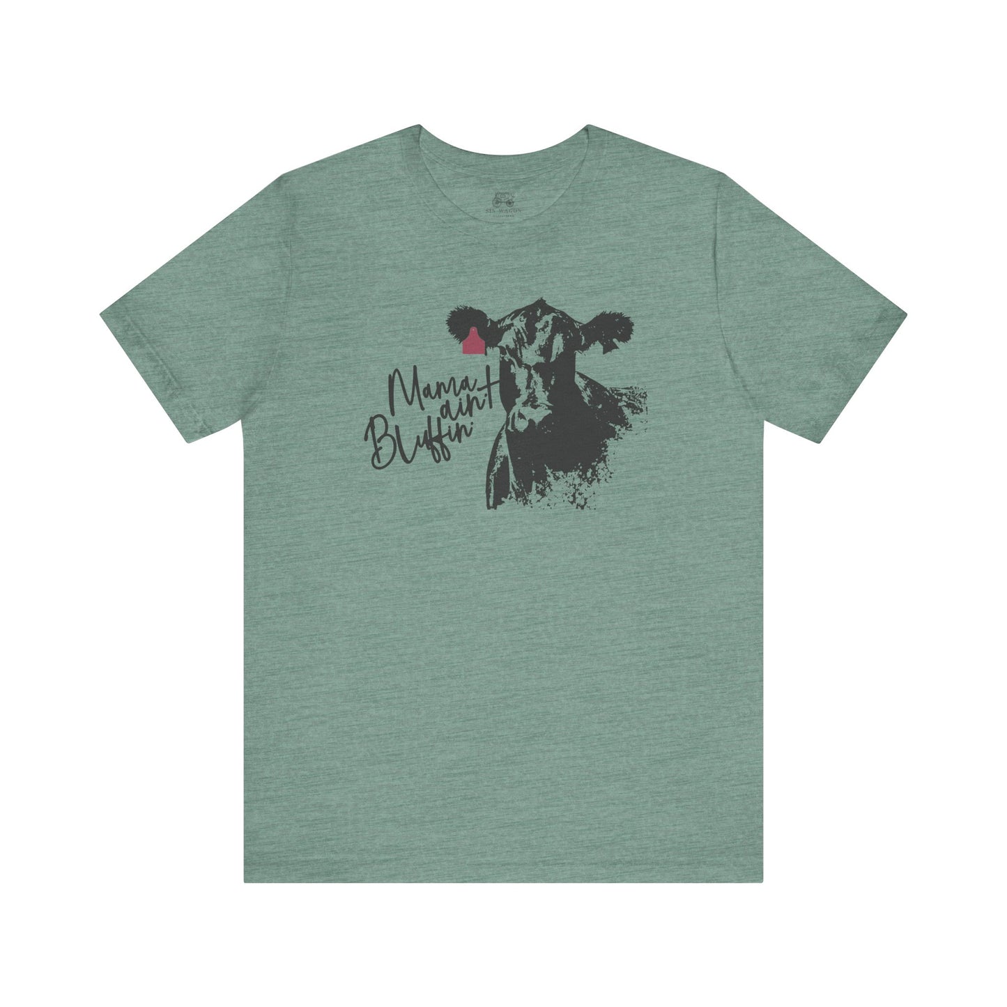 Mama Ain't Bluffin' Unisex T-Shirt