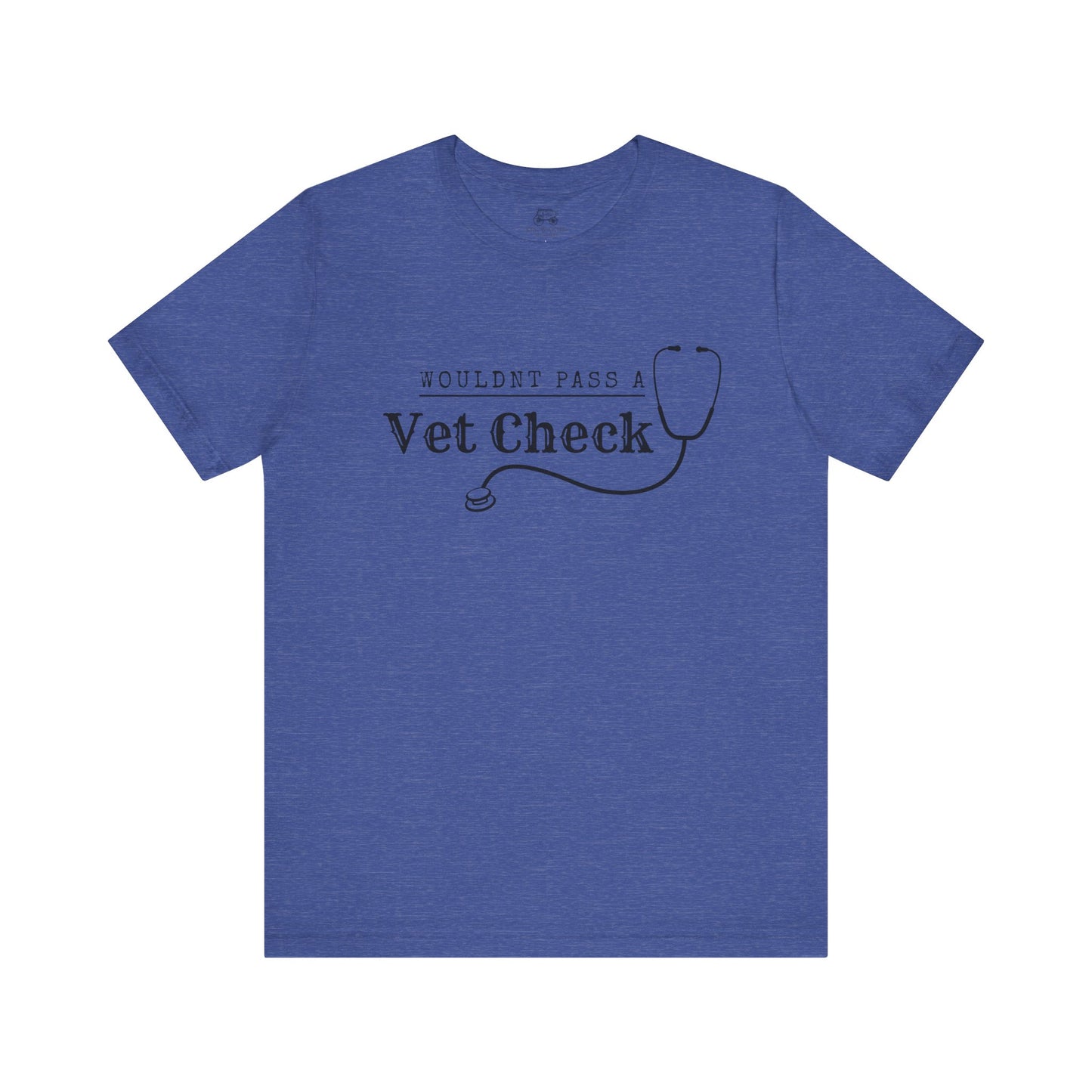Wouldnt Pass a Vet Check T-Shirt