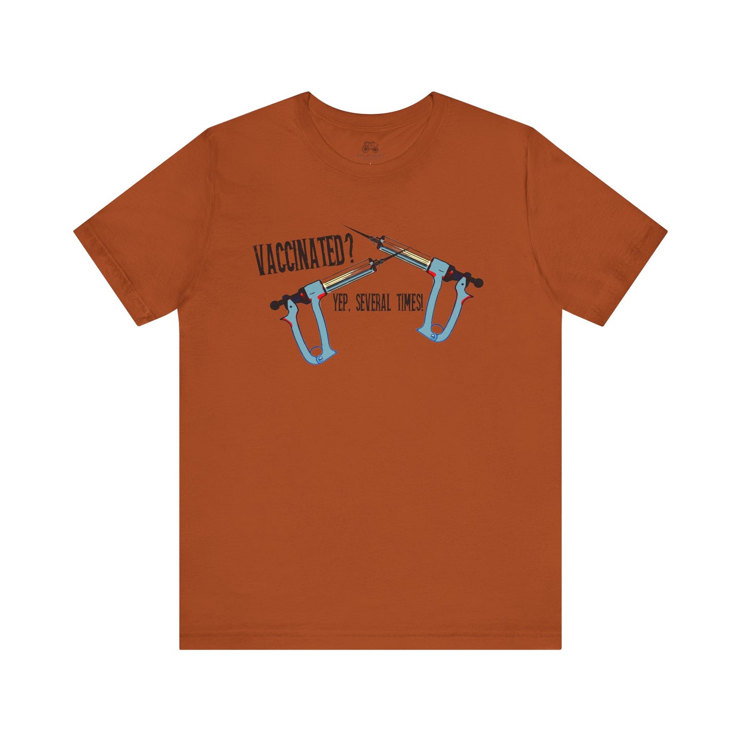 Funny Vaccination Quote Unisex Tee - "Vaccinated? Yep, Several Times"