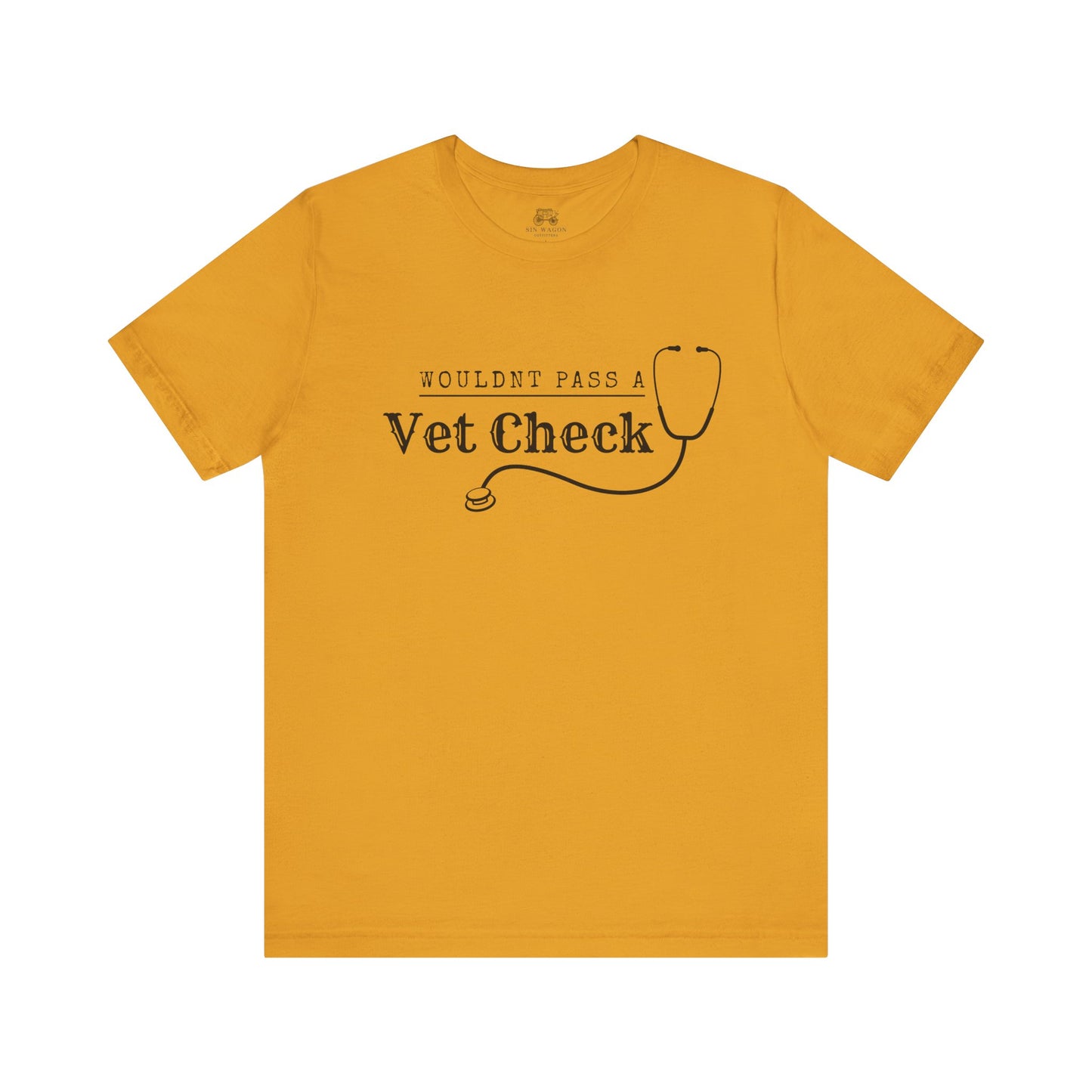 Wouldnt Pass a Vet Check T-Shirt