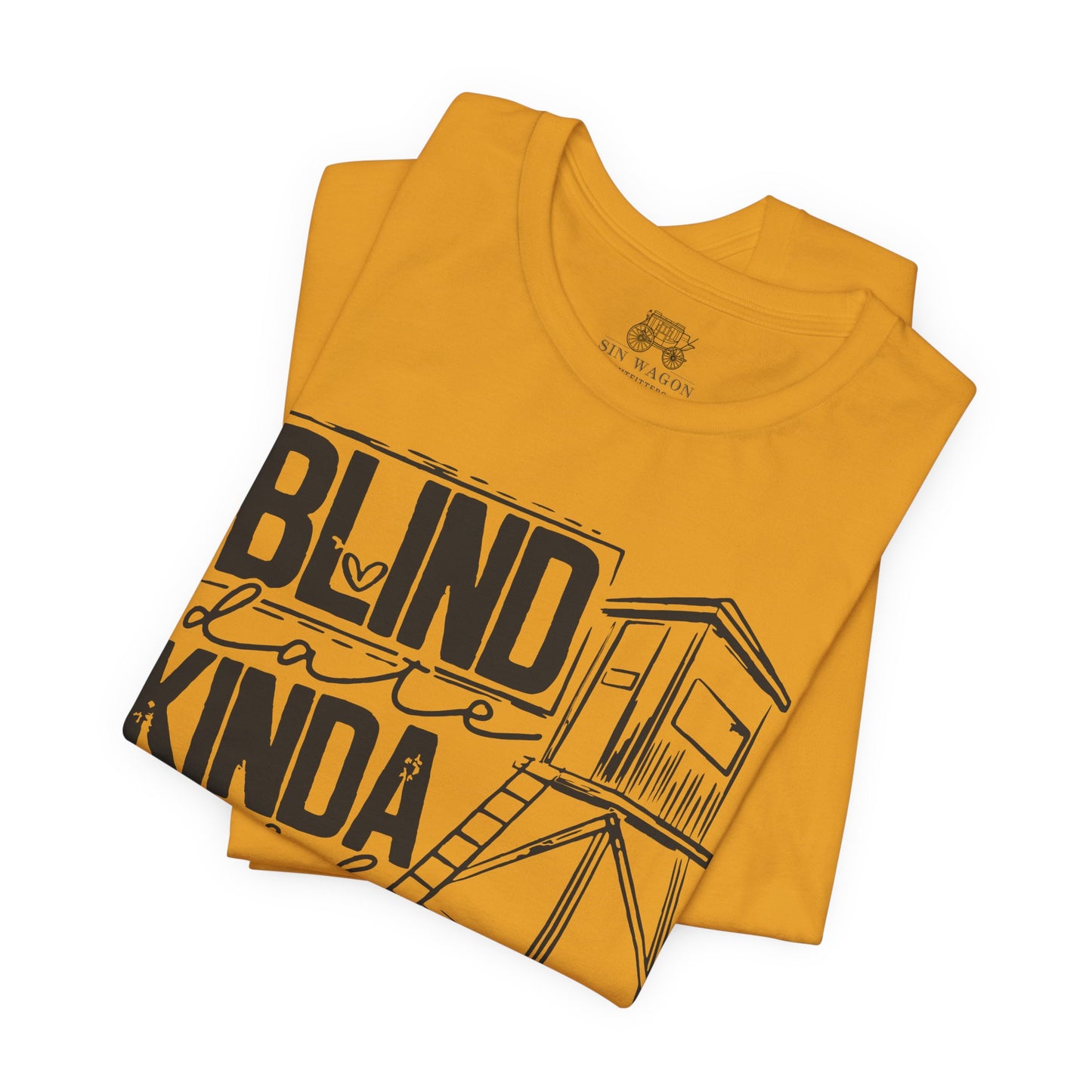 Blind Date Kinda Girl Unisex T-Shirt