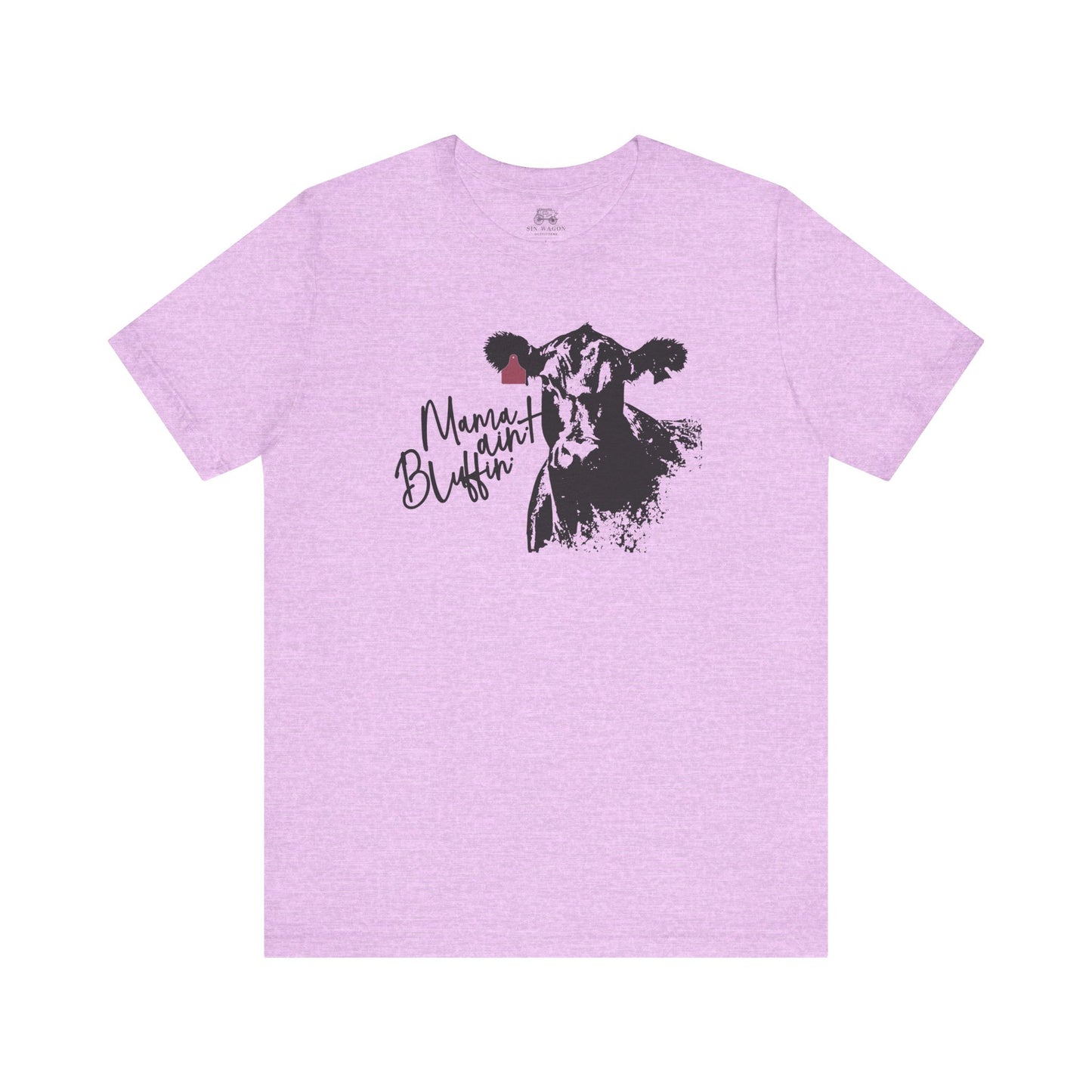 Mama Ain't Bluffin' Unisex T-Shirt