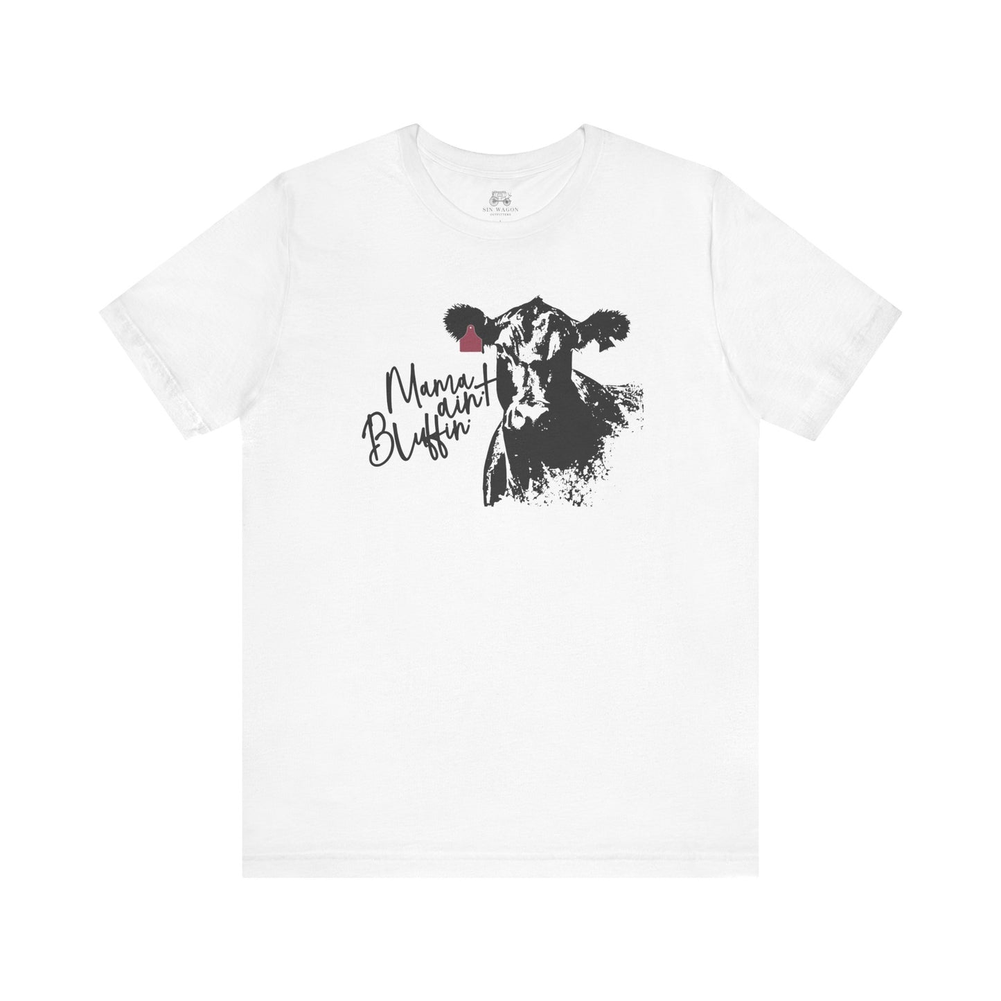 Mama Ain't Bluffin' Unisex T-Shirt