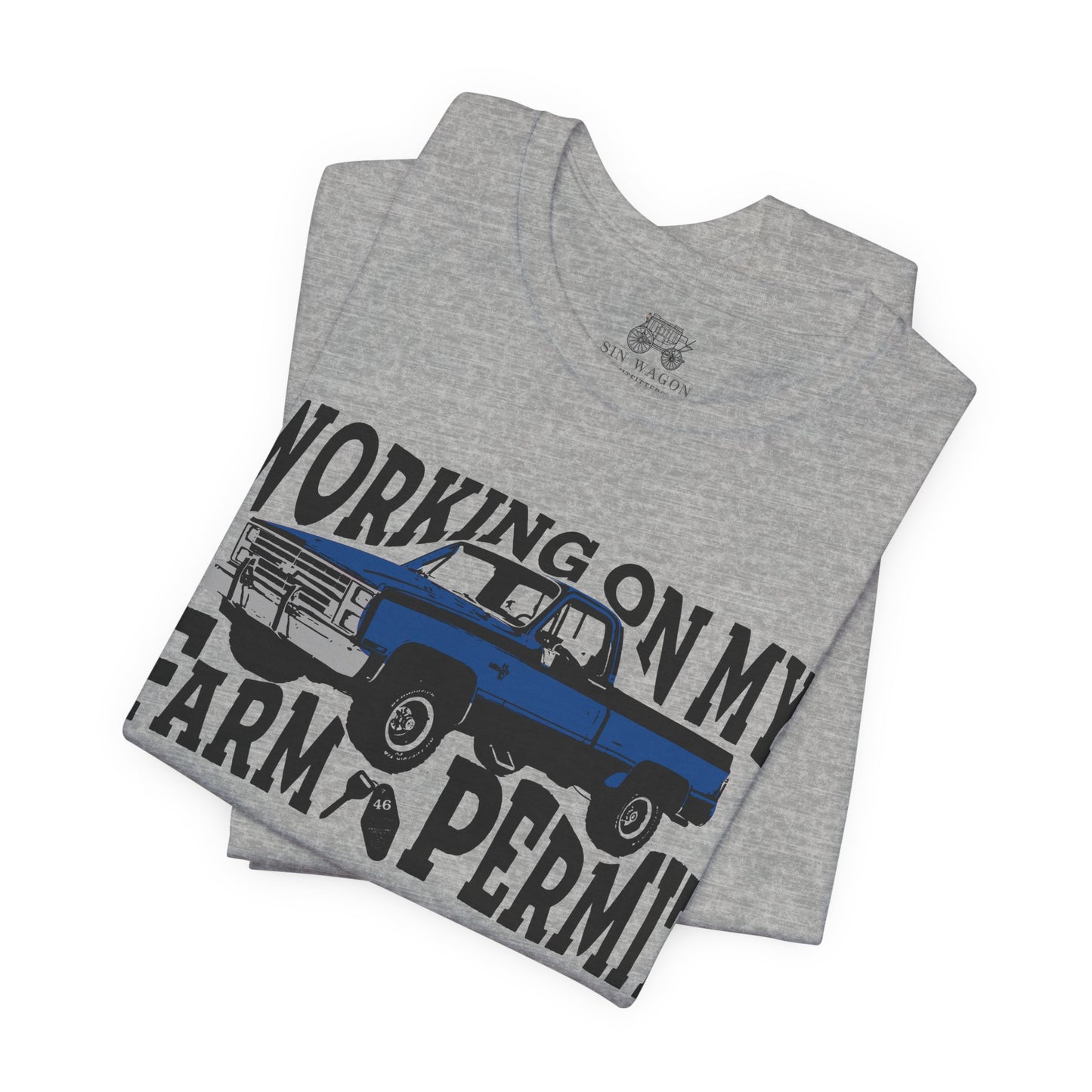 Working On My Farm Permit Unisex T-Shirt